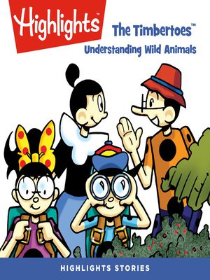 cover image of The Timbertoes: Understanding Wild Animals